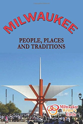 Milwaukee: People, Places, and Traditions